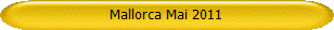 Mallorca Mai 2011
