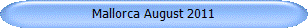 Mallorca August 2011