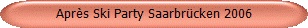 Apr�s Ski Party Saarbr�cken 2006