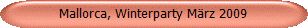 Mallorca, Winterparty M�rz 2009