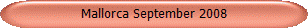 Mallorca September 2008