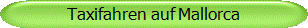 Taxifahren auf Mallorca