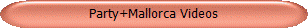 Party+Mallorca Videos