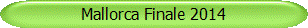 Mallorca Finale 2014