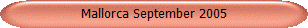 Mallorca September 2005