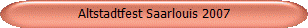 Altstadtfest Saarlouis 2007